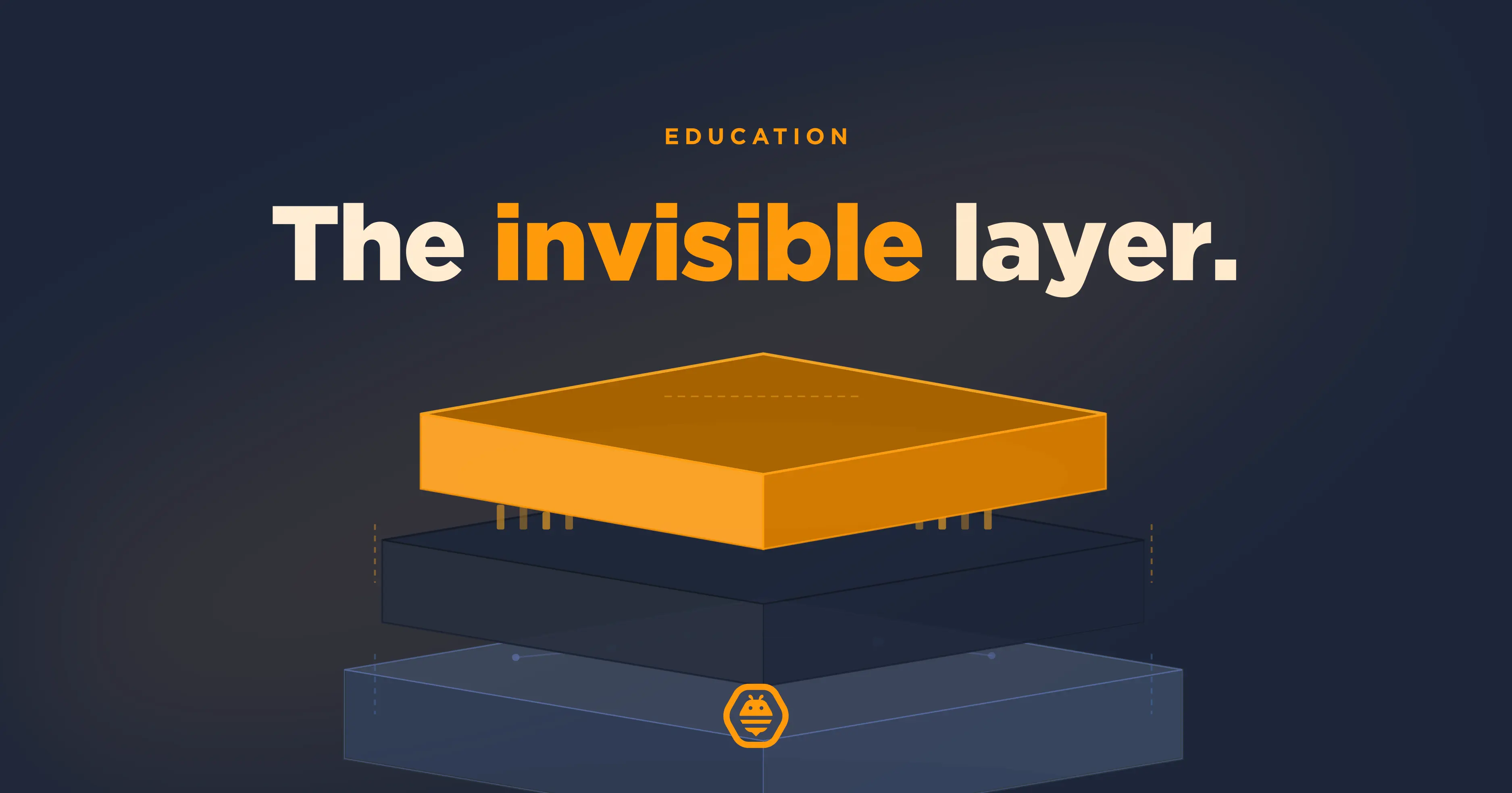 The invisible layer